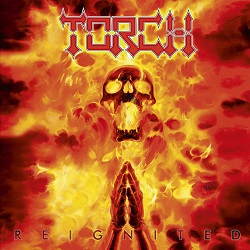 TORCH (Sweden) / Reignited