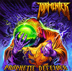 TORMENTER (US) / Prophetic Deceiver