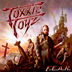 TOXXIC TOYZ (France) / F.E.A.R. + 1
