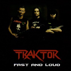 TRAKTOR (Poland) / Fast And Loud