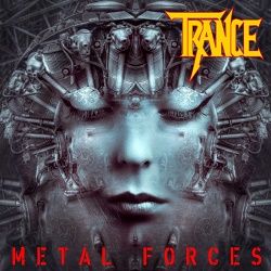 TRANCE (Germany) / Metal Forces + 1 (Special digipak edition)