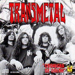 TRANSMETAL (Mexico) / Cronicas De Dolor