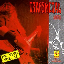 TRANSMETAL (Mexico) / En Vivo Vol. II
