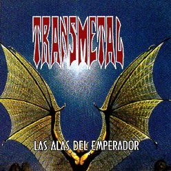 TRANSMETAL (Mexico) / Las Alas Del Emperador