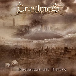 TRASHNOS (Spain) / Recuerdos Del Futuro