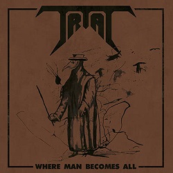 TRIAL (Sweden) / Where Man Becomes All (7"EP)