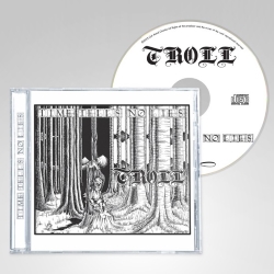 TROLL (US) / Time Tells No Lies + 5