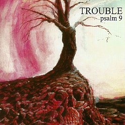 TROUBLE (US) / Psalm 9 (Brazil edition)