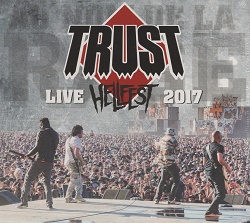 TRUST (France) / Live Hellfest 2017 (CD+DVD)