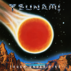 TSUNAMI (US) / Tough Under Fire + 1 (2026 reissue)
