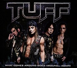 TUFF (US) / What Comes Around Goes Around... Again!