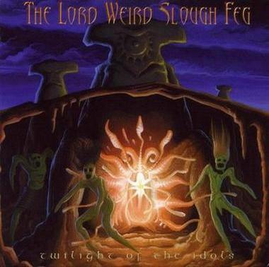 THE LORD WEIRD SLOUGH FEG (US) / Twilight Of The Idols