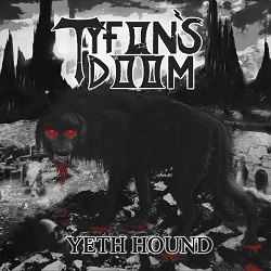 TYFON'S DOOM (Finland) / Yeth Hound + 4