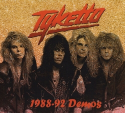 TYKETTO (US) / 1988-92 Demos (collector's item)