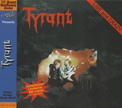 TYRANT (Germany) / Live And Crazy