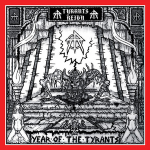 TYRANT'S REIGN (US) / Year Of The Tyrants + 1