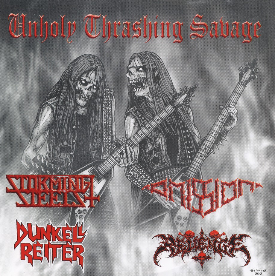 STORMING STEELS (Malaysia), OMISSION (Spain), DUNKELL REITER (Brazil) & REVENGE (Greece) / Unholy Thrashing Savage
