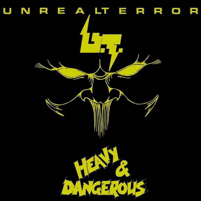 UNREAL TERROR (Italy) / Heavy & Dangerous