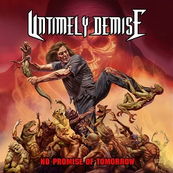 UNTIMELY DEMISE (Canada) / No Promise Of Tomorrow