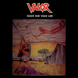 VALOR (US/California) / Fight For Your Life