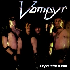 VAMPYR (Germany) / Cry Out For Metal + 11 (2014 reissue)