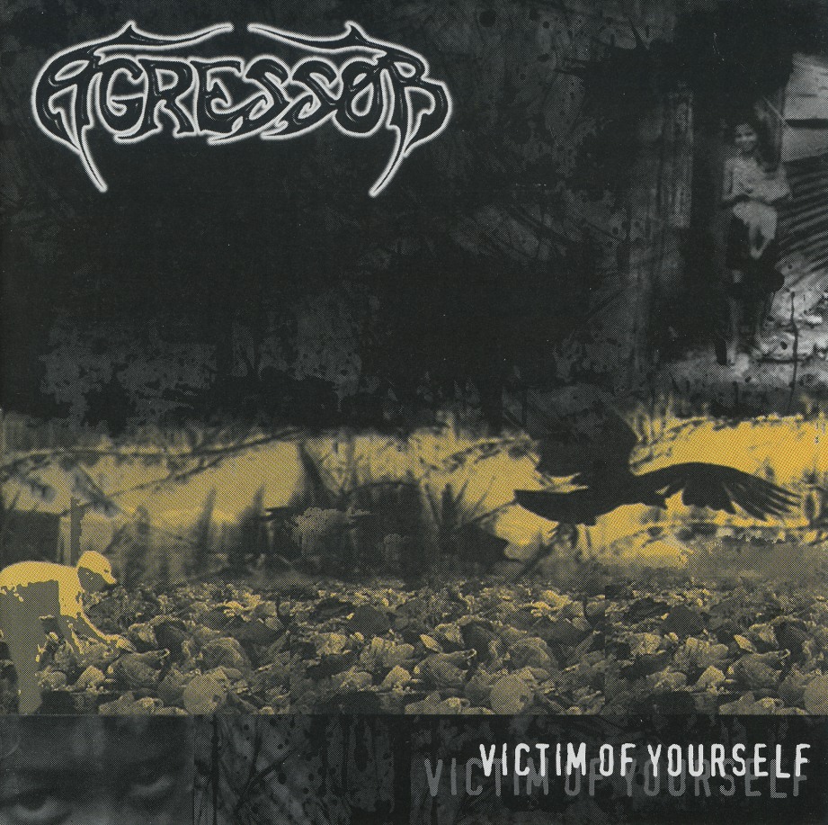 AGRESSOR (Brazil) / Victim Of Yourself