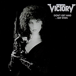 VICTORY (Germany) / Don't Get Mad...Get Even
