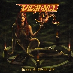 VIGILANCE (Slovenia) / Queen Of The Midnight Fire