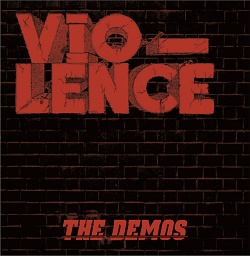 VIO-LENCE (US) / The Demos (collector's item)