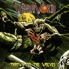 VIRAVOID (US) / Thrown To The Wolves