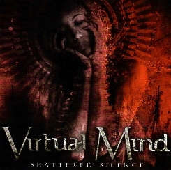 VIRTUAL MIND(Italy) / Shattered Silence