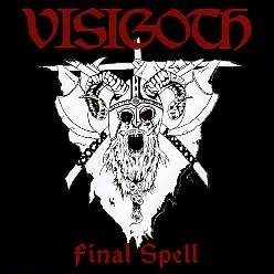 VISIGOTH (US) / Final Spell