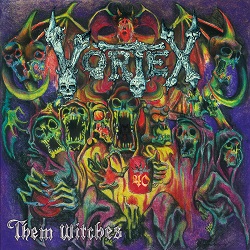 VORTEX (Netherlands) / Them Witches