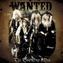 WANTED (US) / Til The Day I Die
