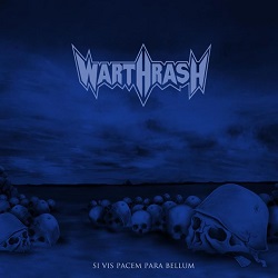 WARTHRASH(Colombia) / Si Vis Pacem Para Bellum