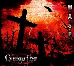 W.A.S.P. (US) / Golgotha