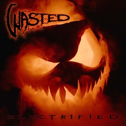 WASTED (Denmark) / Electrified