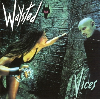 WAYSTED (UK) / Vices + 6 (2013 reissue)