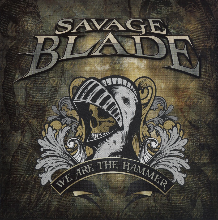 SAVAGE BLADE / We Are The Hammer