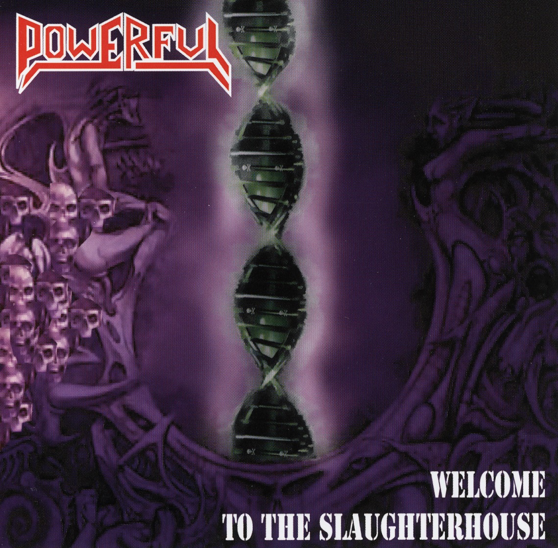 POWERFUL (Italy) / Welcome To The Slaughterhouse