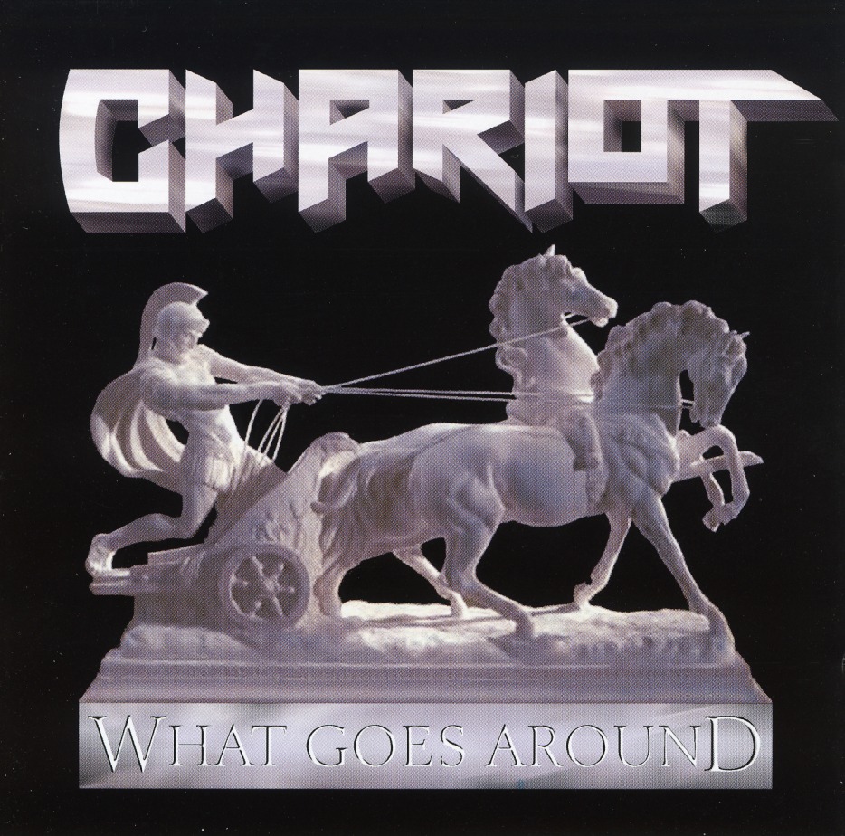 CHARIOT (UK) / What Goes Around (2CD)