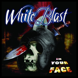 WHITE BLAST (Spain) / In Your Face
