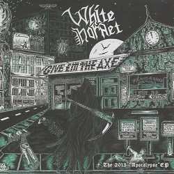 WHITE HORNET (US) / Give 'em The Axe + Apocalypse