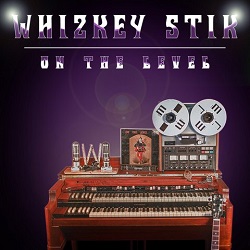 WHIZKEY STIK (US) / On The Level