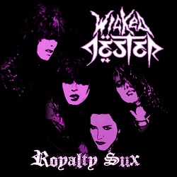 WICKED JESTER (US) / Royalty Sux