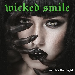 WICKED SMILE (Australia) / Wait For The Night
