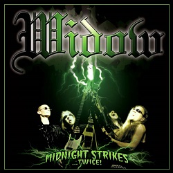 WIDOW (US) / Midnight Strikes...Twice! (Deluxe Edition)