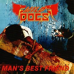 WILD DOGS (US) / Man's Best Friend + 7 (Brazil edition)
