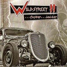 WILDSTREET (US) / Wildstreet II...Faster...Louder