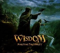 WISDOM (Hungary) / Marching For Liberty (Limited digipak edition)
